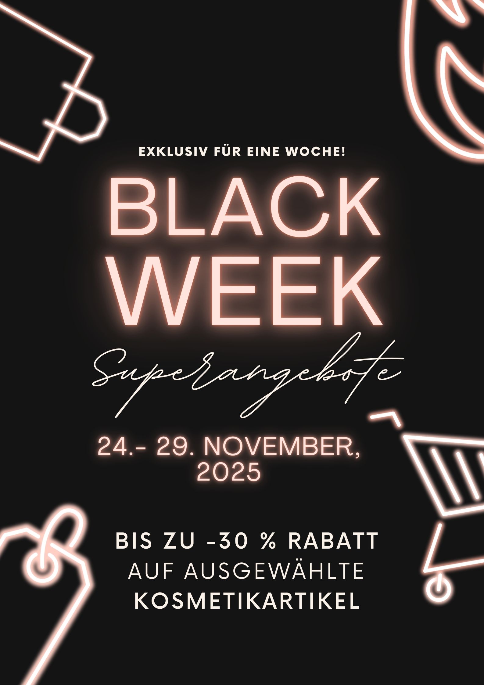 Werbegrafik für Black Week Angebote vom 24. bis 29. November 2025 mit bis zu 30 Prozent Rabatt auf ausgewählte Kosmetikartikel. Schwarzer Hintergrund mit neonrosa Schrift und Symbolen wie Einkaufswagen und Preisetikett.