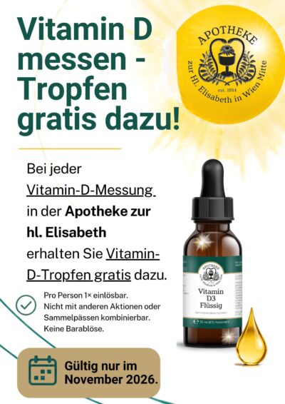 Plaka bezüglich eines Gratis Vitamin D Tropfen Produkts bei einer Vitamin D Messung in der Apotheke zur hl. Elisabeth in Wien Mitte im November 2026.